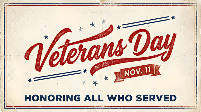 Veterans Day Nov 11 text with stars and honoring all who served banner