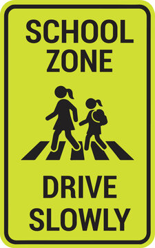 School Zone Drive Slowly Traffic Sign