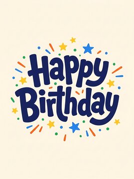 Happy birthday lettering greeting card design with colorful stars and confetti elements