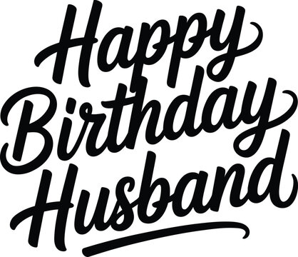 Happy Birthday Husband Elegant Brush Script Lettering Design
