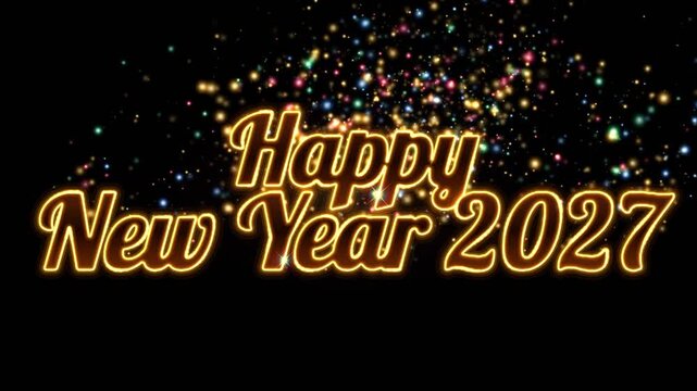 Happy New Year 2027 glowing gold cursive title with colorful confetti sparks