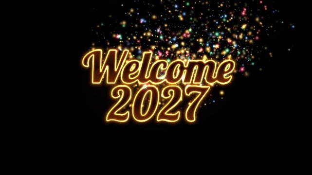 Welcome 2027 glowing gold cursive typography with colorful glitter shower