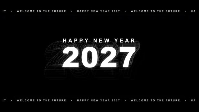 Happy New Year 2027 minimalist text animation on black background with scrolling borders.