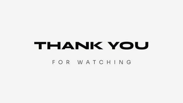 Minimalist video end screen with bold white text YOU on black, transitioning to THANK YOU FOR WATCHING on light backgrounds
