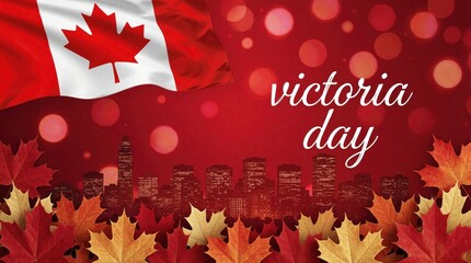 Obraz premium Victoria Day celebration background with waving Canadian flag, city skyline silhouette. Autumn maple leaves frame night cityscape with red bokeh lights. Festive holiday concept for Canada national