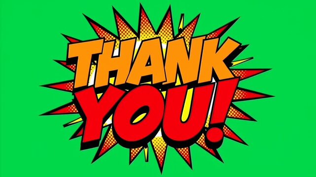 Comic thank you lettering pulses over a bright green field with a colorful starburst. Social media closing graphic, presentation ending, and customer appreciation message.