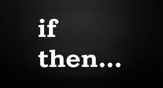 If Then Conditional Statement Typography Design