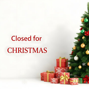 Closed for Christmas Sign Background with Decorated Tree and Wrapped Presents


