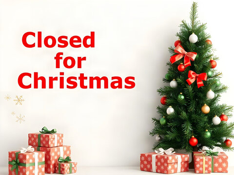 Closed for Christmas Sign Background with Decorated Tree and Wrapped Presents

