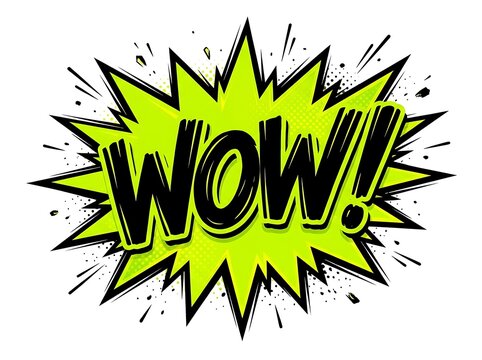 Comic book style explosive speech bubble containing the word wow on background