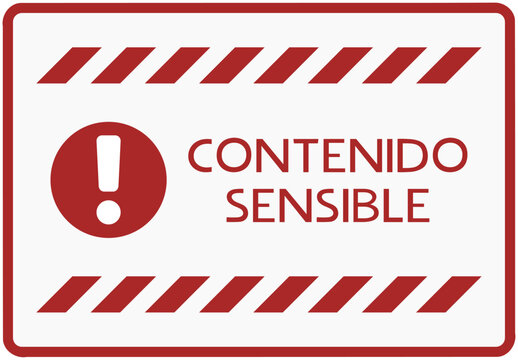 A sensitive content warning label featuring a red frame and prominent exclamation mark symbol, message in spanish